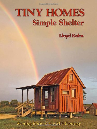 Tiny Homes: Simple Shelter