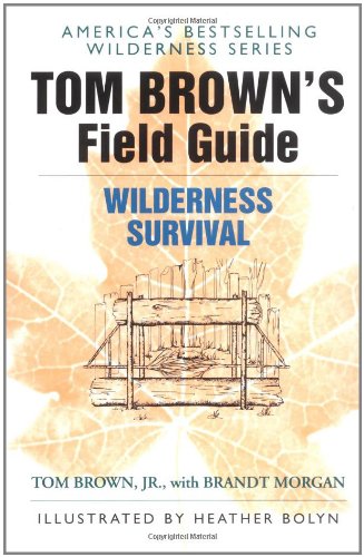 Tom Brown’s Field Guide to Wilderness Survival