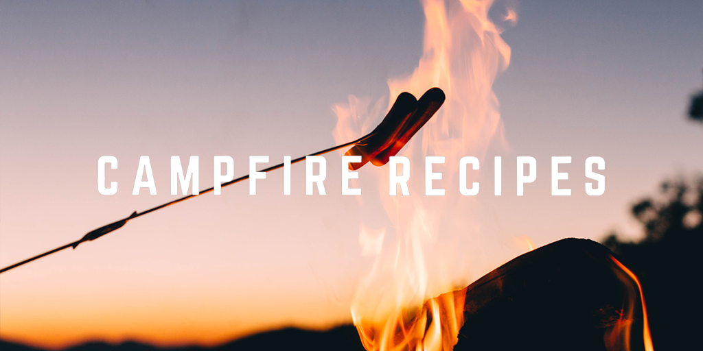 11 Delicious Campfire Recipes You Will Love