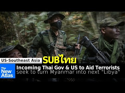 Land Destroyer: New Thai Government’s Vows Obedience to US Foreign Policy: Myanmar is First Victim