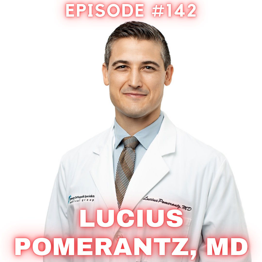 Podcast Episode 142: Lucius Pomerantz, MD