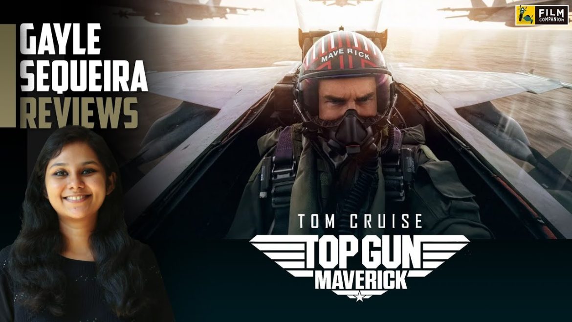 Top Gun: Maverick | Gayle Sequeira Reviews | Tom Cruise, Miles Teller | Film Companion