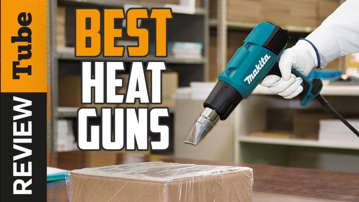 ?Heat Gun: Best Heat Guns (Buying Guide)