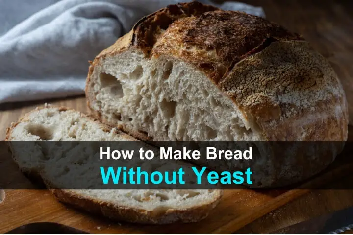 How to Make Bread Without Yeast