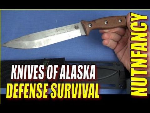 Knives of Alaska: Defense Survival blade Nutnfancy review