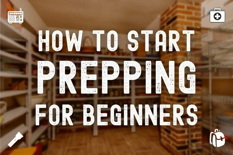 How to Start Prepping for Beginners