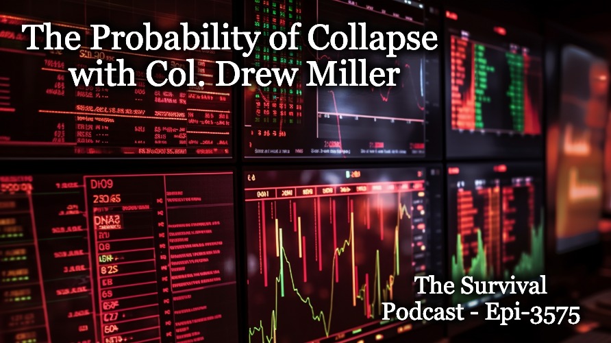 The Probability of Collapse with Col. Drew Miller