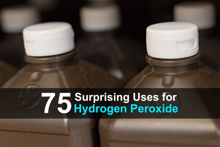 75 Surprising Uses for Hydrogen Peroxide