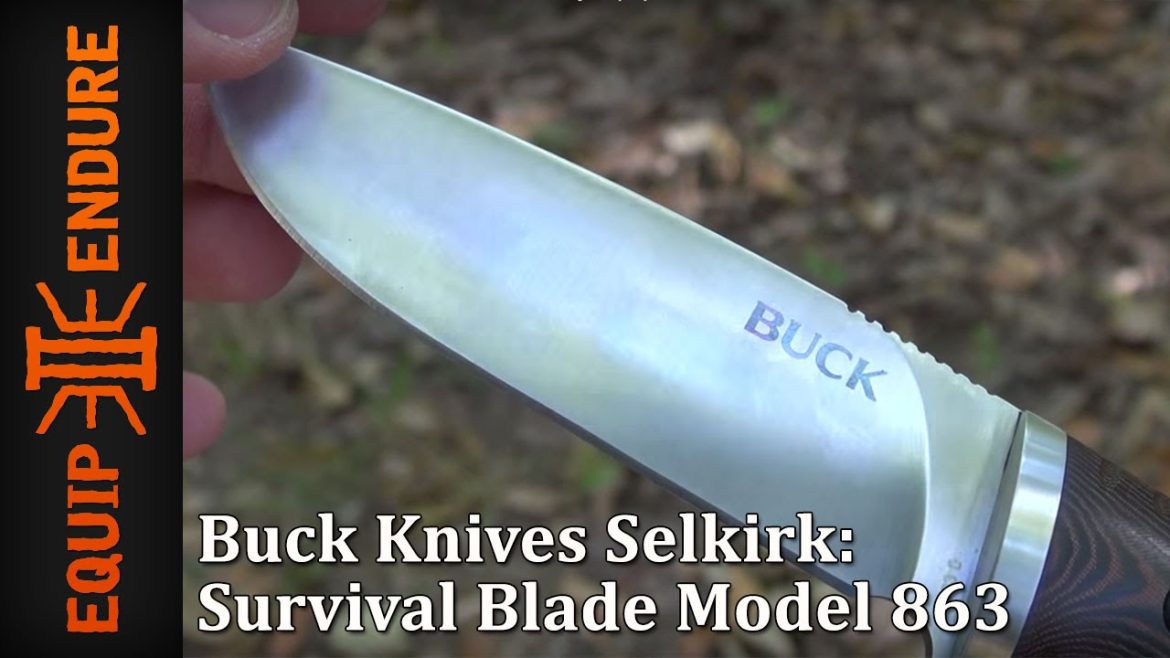 Selkirk: Buck Knives Survival Blade  Model 863 by Equip 2 Endure YouTube Cut